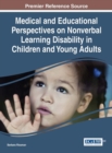 Medical and Educational Perspectives on Nonverbal Learning Disability in Children and Young Adults - Book