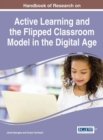 Handbook of Research on Active Learning and the Flipped Classroom Model in the Digital Age - Book