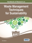 Handbook of Research on Waste Management Techniques for Sustainability - Book