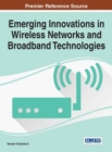 Emerging Innovations in Wireless Networks and Broadband Technologies - eBook