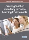 Creating Teacher Immediacy in Online Learning Environments - Book