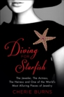Diving for Starfish : The Jeweler, The Actress, The Heiress and One of the World's Most Alluring Pieces of Jewelry - eBook