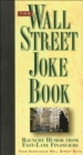 The Wall Street Joke Book : Raunchy Humor From Fast-Lane Financiers - eBook