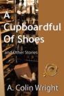 A Cupboardful of Shoes : And Other Stories - eBook