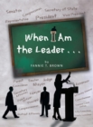 When I Am the Leader . . . - eBook
