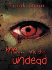 Me...And the Undead - eBook
