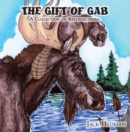 The Gift of Gab : A Collection of Recollections - eBook