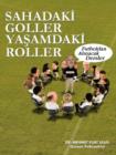 Sahadak Goller YA Amdak Roller : Futboldan Al Nacak Dersler - Book