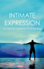 Intimate Expression : An Orphan's Experience of Healing - Book