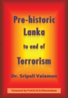 Pre-Historic Lanka to End of Terrorism - eBook