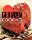 German Cooking : Five Generations of Family Recipes - Book