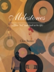Milestones : (A Fifties "Kid" Looks Back at His Life) - eBook