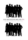 Just Because We Are the 99% - Book