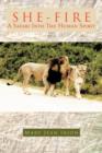 She-Fire : A Safari Into the Human Spirit - Book