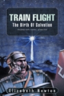 Train Flight : The Birth of Salvation - eBook