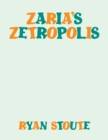 Zaria's Zetropolis - Book