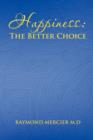 Happiness : The Better Choice - Book