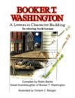 Booker T. Washington : A Lesson in Character Building in Coloring Book Format - Book