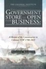 The Government Store Is Open for Business: : A Review of the Commissariat in Colonial Nsw 1788-1835 - eBook