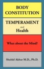 Body Constitution, Temperament and Health : What about the Mind? - Book