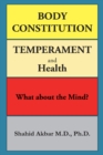 Body Constitution, Temperament and Health : What About the Mind? - eBook