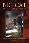 Big Cat : The St. Croix Cougar - eBook