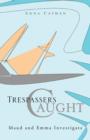 Trespassers Caught : Maud and Emma Investigate - Book