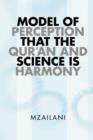 Model of Perception That the Qur'an and Science Is Harmony - Book