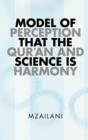 Model of Perception That the Qur'an and Science Is Harmony - Book