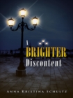 A Brighter Discontent - eBook