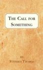 The Call for Something - Book