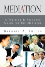 Mediation : A Training & Resource Guide for the Mediator - eBook