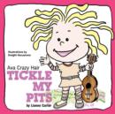 Introducing Ava Crazy Hair : Tickle My Pits - Book