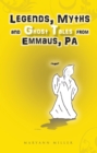 Legends, Myths and Ghost Tales from Emmaus, Pa - eBook