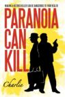 Paranoia Can Kill : Waking a Retired Killer Can Be Dangerous to Your Health - Book