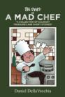 The Diary of a Mad Chef : A Collection of Culinary Treasures and Short Stories - Book