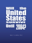 Will the United States Survive Until 2084? - eBook