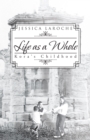 Life as a Whole : Kora's Childhood - eBook