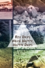 Boy Days Were Happy, Happy Days - eBook