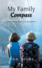 My Family Compass : A Journey Through Family Secrets and Dysfunction - eBook