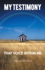 My Testimony : That Voice Within Me - eBook