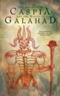 The Kingdom of Caspia and the Rising of Galahad - eBook