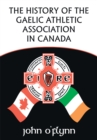The History of the Gaelic Athletic Association in Canada - eBook