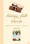 Going Full Circle : My Fight Against Guillain Barre Syndrome - eBook