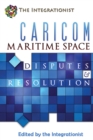 Caricom Maritime Space: Disputes and Resolution - eBook