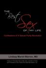 The Best Sex of My Life : Confessions of a Sexual Purity Revolution - Book