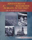 Adventures of a Gringo Researcher in Brazil in the 1960's : Or: In Search of Cordel - Book