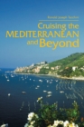 Cruising the Mediterranean and Beyond - eBook