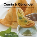 Cumin & Coriander : A Celebration of Everyday North Indian Cooking - eBook