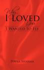 Why I Loved You : I Wanted to Fly - Book